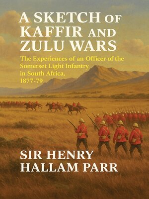 cover image of A Sketch of the Kafir and Zulu Wars